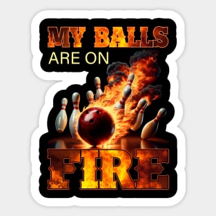 My Balls Are On Fire Funny Bowling Sticker